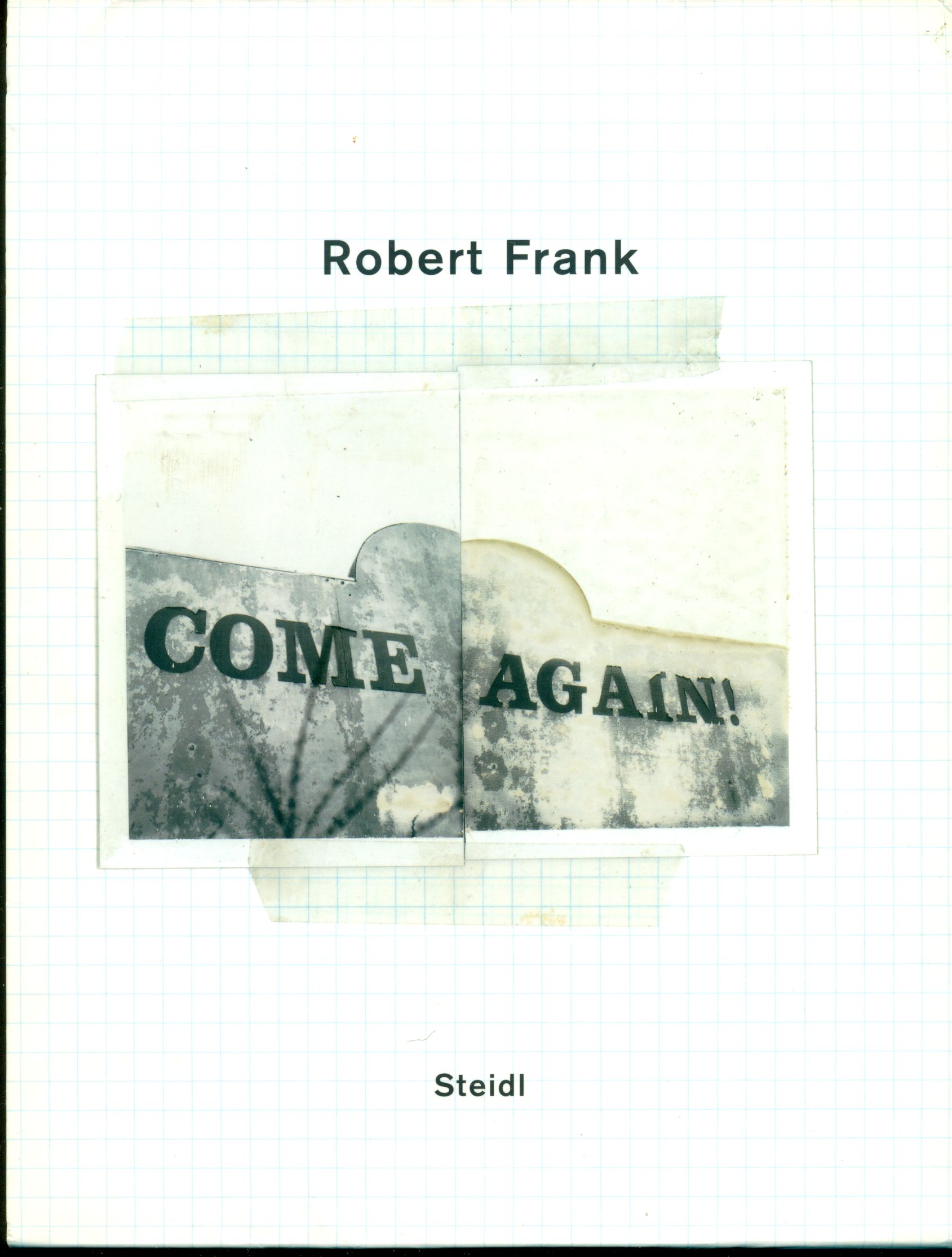 Come Again - FRANK, Robert (Zurigo, 1924 - Inverness, 2019)