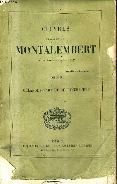 OEUVRES DE M.LE COMTE DE MONTALEMBERT - TOME 6 : MELANGES D'ART ET DE ...