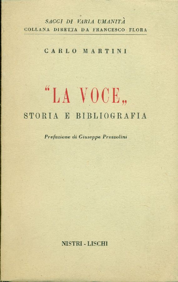 ''La Voce''. Storia e bibliografia von LA VOCE Martini Carlo, Molto