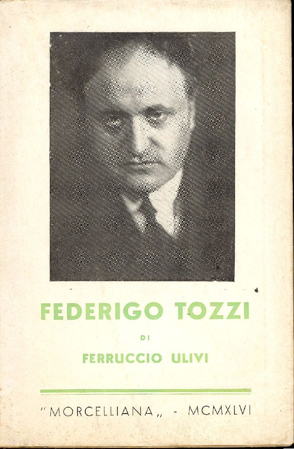 Federigo Tozzi by ULIVI, Ferruccio (Borgo San Lorenzo, 1912 - Roma ...