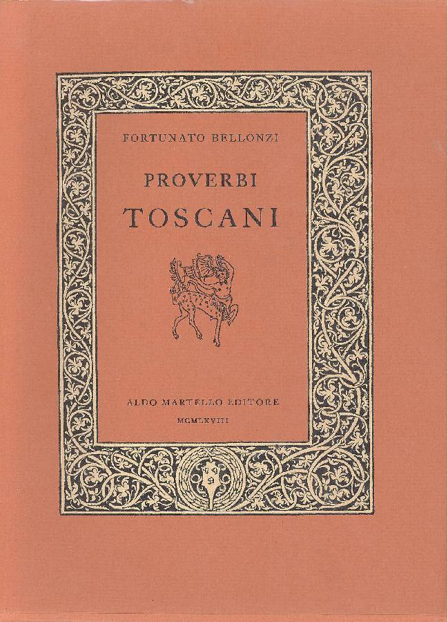 Proverbi toscani - BELLONZI, Fortunato,