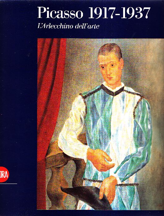 Picasso 1917-1937. L'arlecchino dell'arte - PICASSO, Pablo (Malaga, 1881- Mougins, 1973),