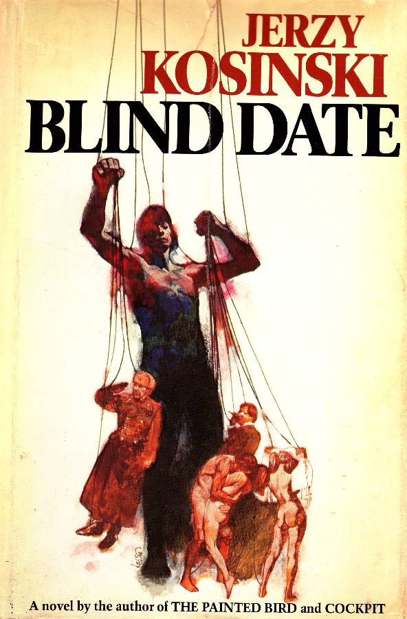 Blind Date - KOSINSKI, Jerzy (Lodz, 1933 - New York, 1991)