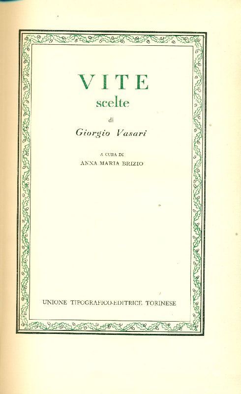 Vite scelte - VASARI, Giorgio,