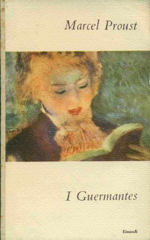 Alla ricerca del tempo perduto. I Guermantes - PROUST, Marcel (Auteuil, 1871 - Parigi, 1922)