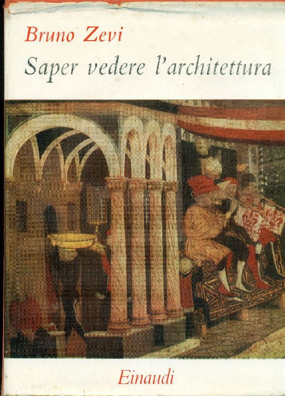 Saper vedere l'architettura - ZEVI Bruno,