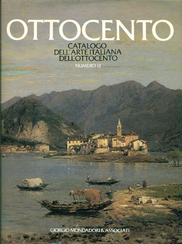 Catalogo dell'arte italiana dell'Ottocento N. 13 - Mondadori