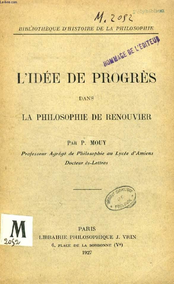 L'IDEE DE PROGRES DANS LA PHILOSOPHIE DE RENOUVIER by MOUY PAUL bon