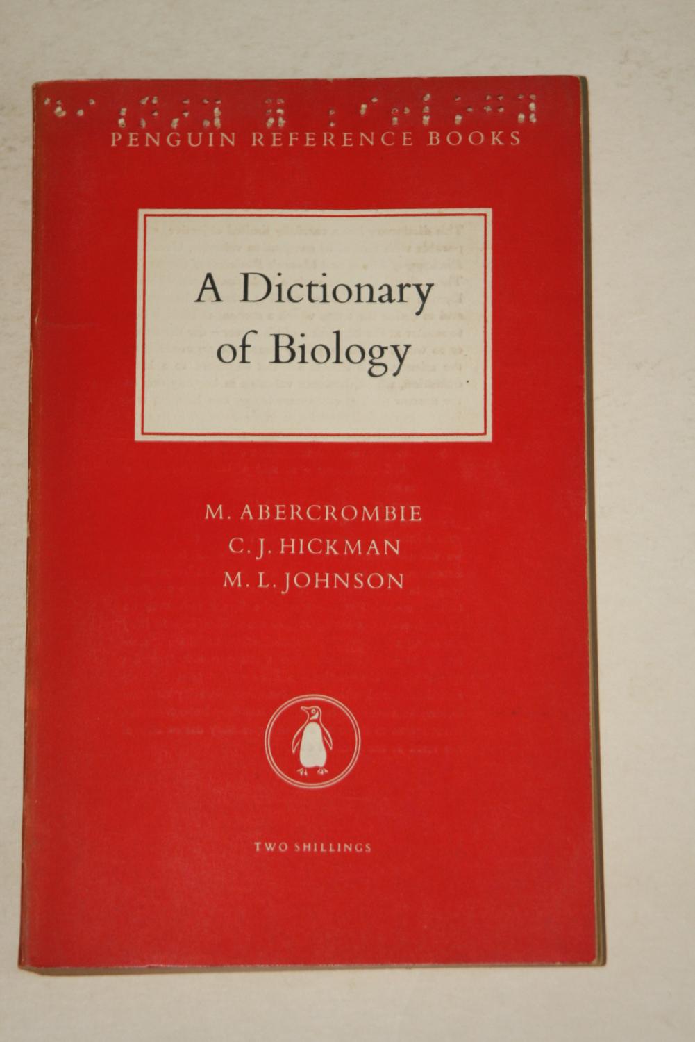 A Dictionary Of Biology - ABERCROMBIE, M / HICKMAN, C. J / JOHNSON, M. L