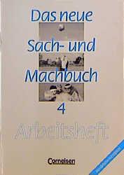 Das neue Sach- und Machbuch - Nordrhein-Westfalen: Das neue Sachbuch und Machbuch, Bd.4, Ausgabe für Nordrhein-Westfalen