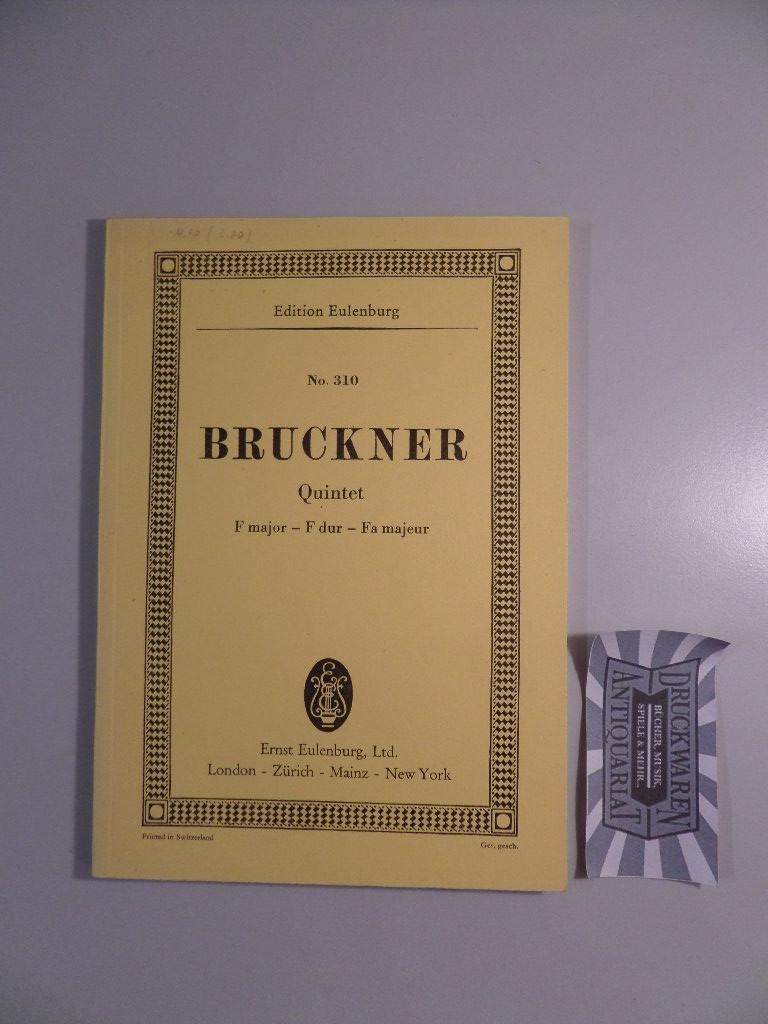 Quintet F major for 2 Violins, 2 Violas und Violoncello. Edition Eulenburg, No. 310. - Bruckner, Anton and Max [Hrsg.] Alberti