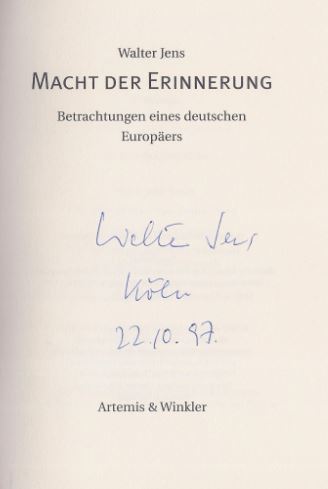 Macht der Erinnerung. Reden und Essays eines deutschen Europäers. - Jens, Walter.