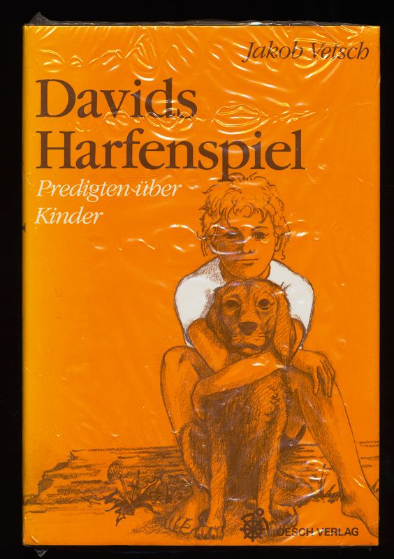 Davids Harfenspiel : Predigten über Kinder. - Vetsch, Jakob
