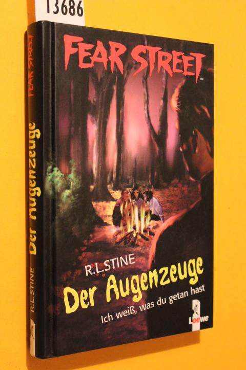 Fear Street: Der Augenzeuge. Ich weiß, was du getan hast. Aus dem Amerikanischen übersetzt von Hanne Hammer. - Stine, R.L.