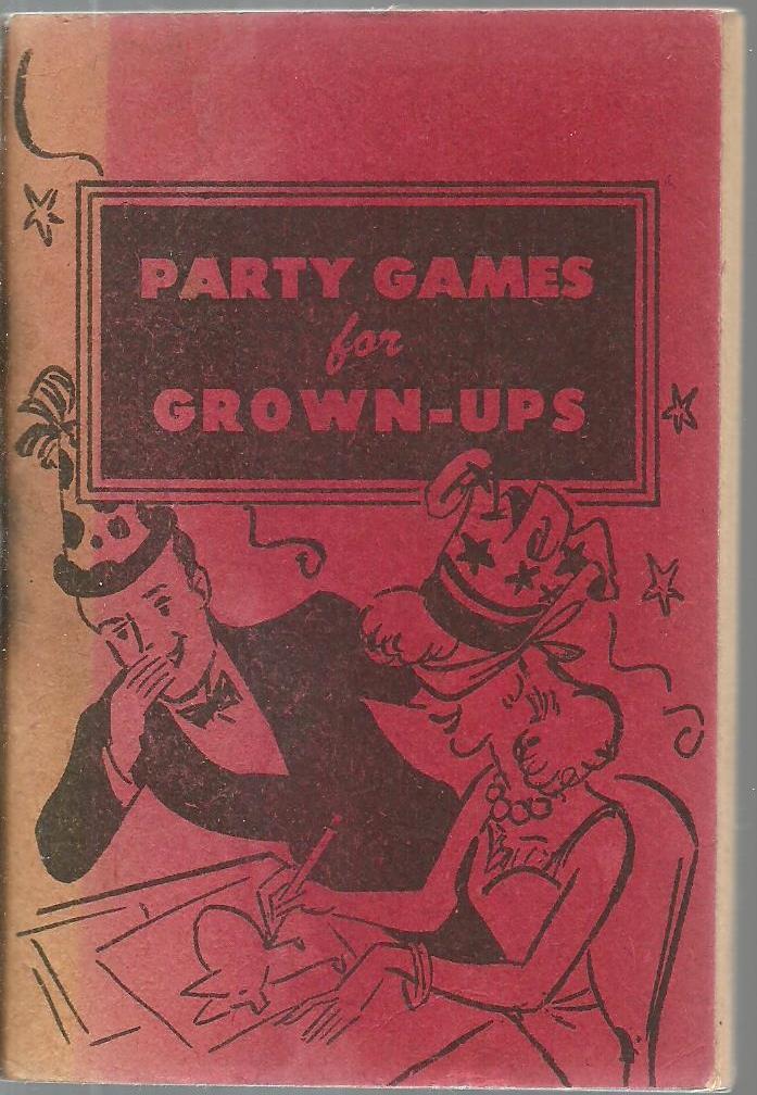 Party Games for Grownups by Gloria Goddard Good Soft cover (1900