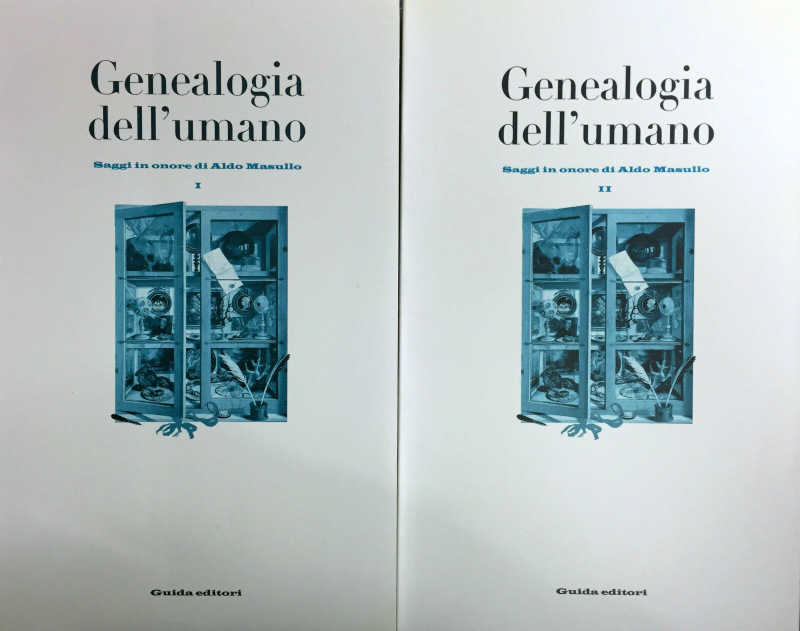 GENEALOGIA DELL'UMANO. SAGGI IN ONORE DI ALDO MASULLO. (2 VOLUMI) - GIUSEPPE CANTILLO, FELICE CIRO PAPPARO