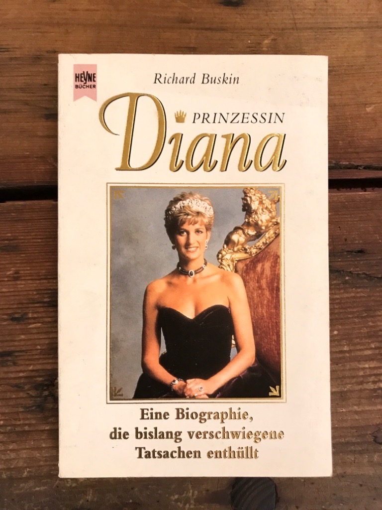 Prinzessin Diana: Eine Biographie, die bislang verschwiegene Tatsachen enthüllt - Buskin, Richard