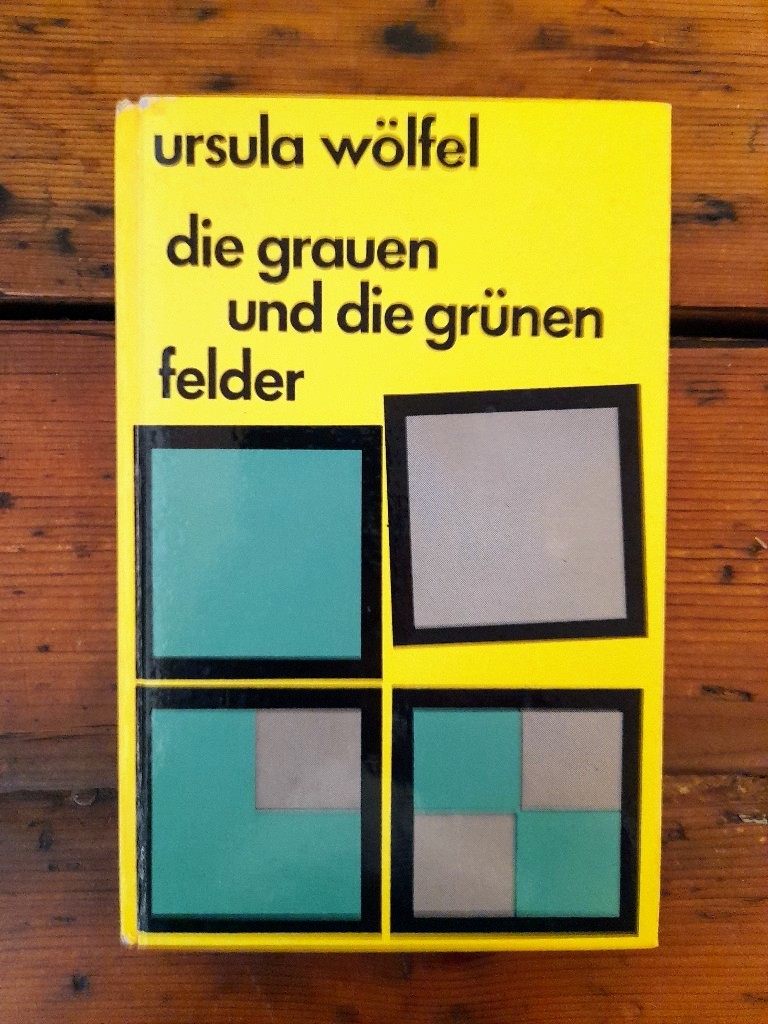 Die grauen und die grünen Felder - Wahre Geschichten - Wölfel, Ursula