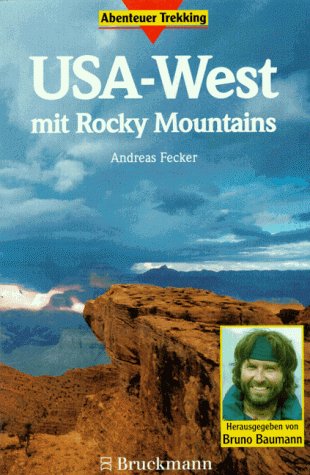 USA-West : mit Rocky Mountains. Hrsg. von Bruno Baumann - Fecker, Andreas