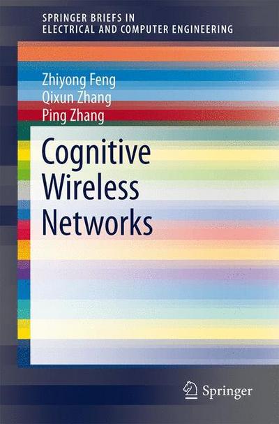 Cognitive Wireless Networks - Zhiyong Feng