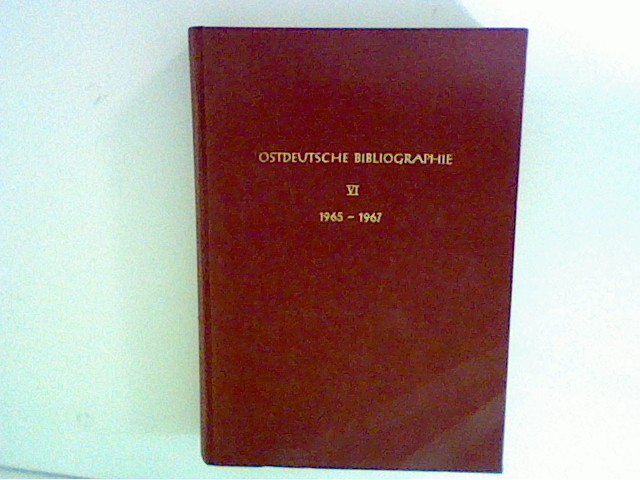 Ostdeutsche Bibliographie. Band VI. Das internationale Schrifttum von 1965-1967 über die Heimatgebiete der deutschen Vertriebenen, das deutsche Vertriebenenproblem und mitteleuropäische Fragen. Bd. VI - Marzian, Herbert.