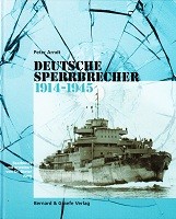 Deutsche Sperrbrecher 1914-1945 Konstruktionen-Ausrustung-Bewaffnung-Aufgaben-Einsatz - Arndt, Peter
