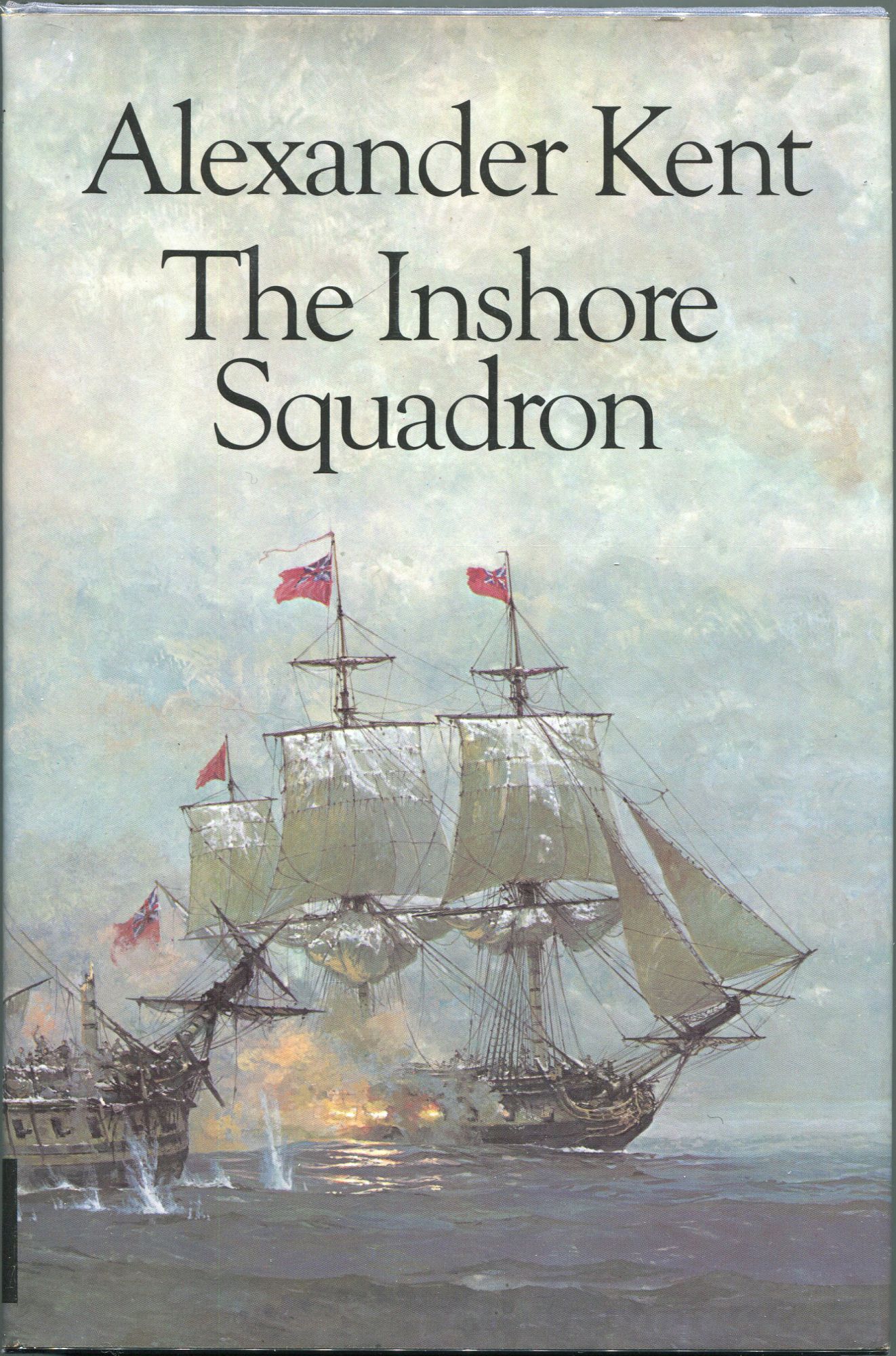 The Inshore Squadron by Kent, Alexander: Very near Fine Hardcover (1979 ...