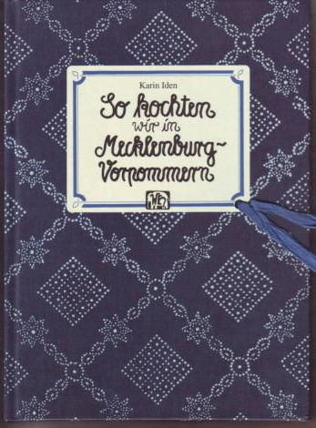 So kochten wir in Mecklenburg-Vorpommern Karin Iden - IDEN, Karin