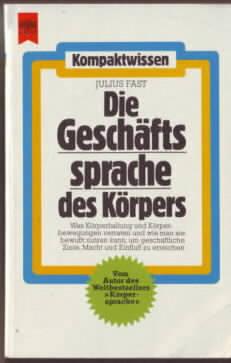 Die Geschäftssprache des Körpers Julius Fast. [Dt. Übers.: Günter Hehemann] - Fast, Julius