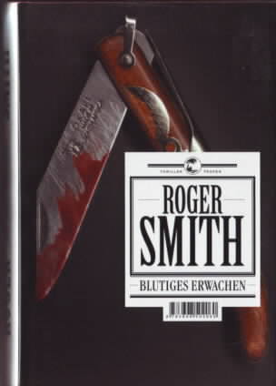 Blutiges Erwachen. Roger Smith. Aus dem Engl. von Jürgen Bürger und Peter Torberg / Thriller Tropen. - SMITH, Roger