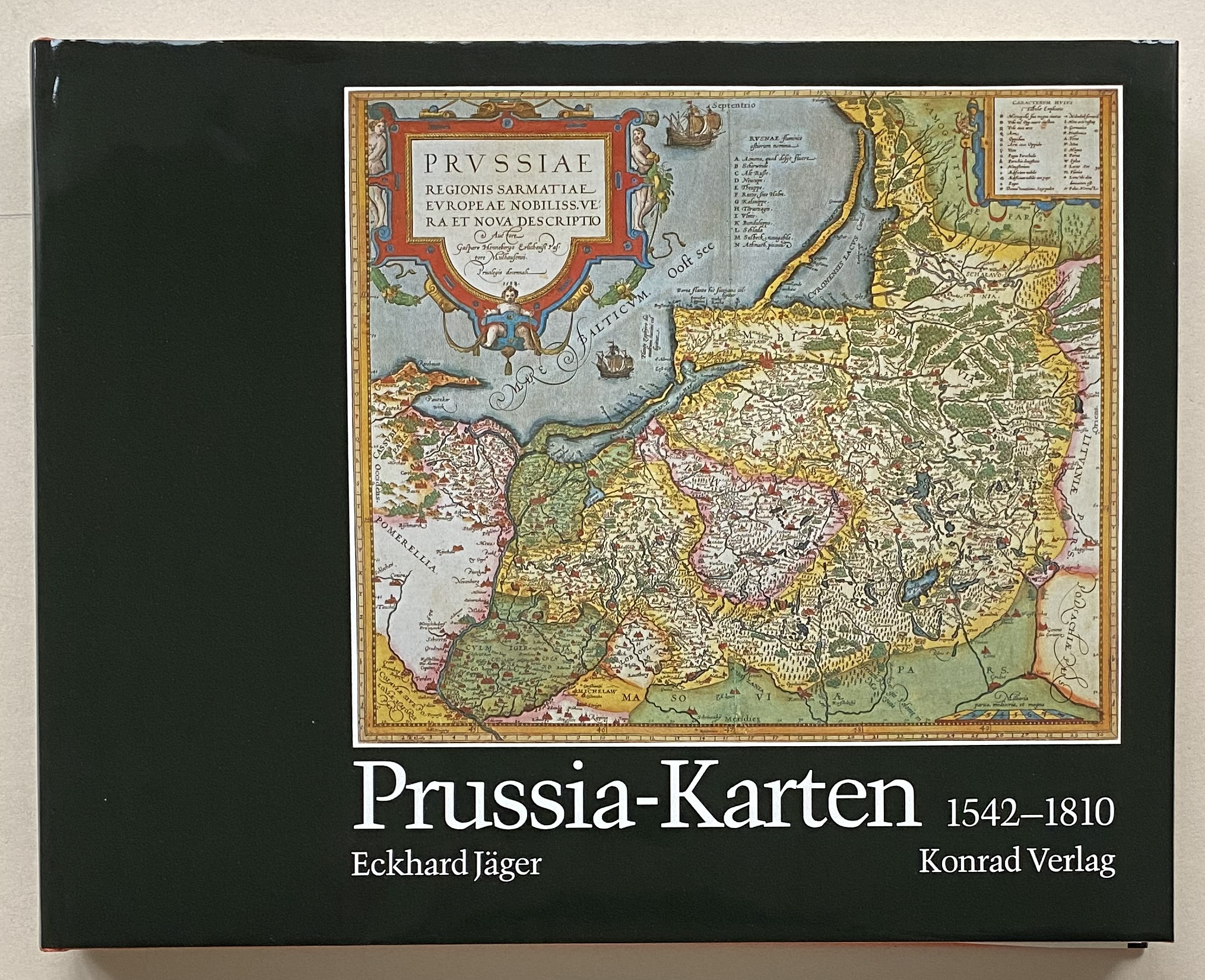 Prussia-Karten 1542-1810. Geschichte der kartographischen Darstellung Ostpreußens vom 16.-19 