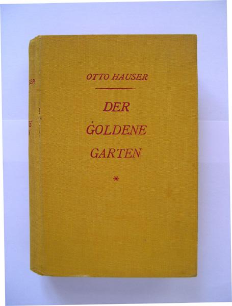 Der goldene Garten. Gedichte. von Hauser, Otto. (1926) Antiquariat