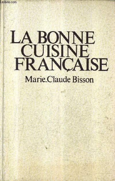 LA BONNE CUISINE FRANCAISE.