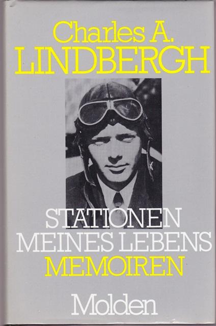 Stationen meines Lebens. Memoiren. - Lindbergh, Charles A.