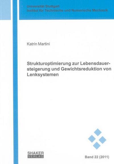 Strukturoptimierung zur Lebensdauersteigerung und Gewichtsreduktion von Lenksystemen - Katrin Martini