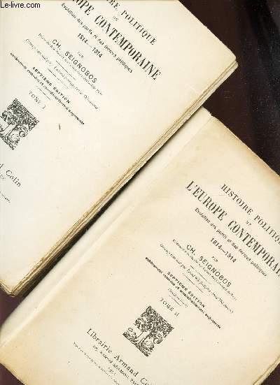 HISTOIRE POLITIQUE DE L'EUROPE CONTEMPORAINE - EN 2 VOLUMES / EVOLUTION DES PARTIS ET DES FORMES POLITIQUES, 1814-1914 / TOME I + TOME II. - SEIGNOBOS CH.