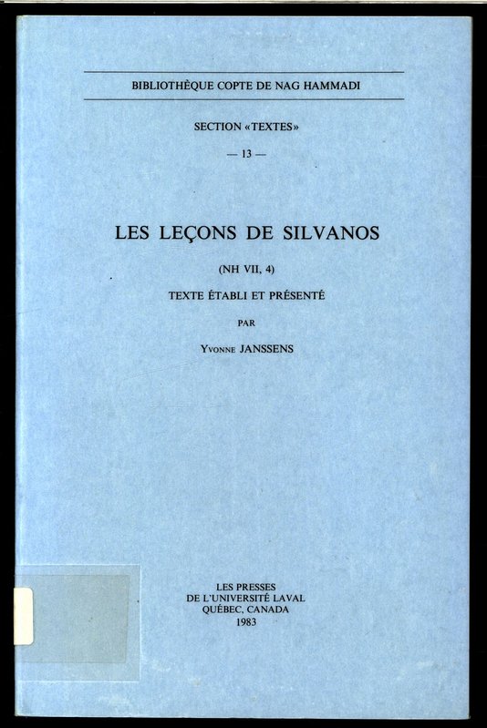 Les leçons de Silvanos (NH VII, 4). Texte etabli et presente. Bibliotheque Copte de Nag Hammadi. Section 'Textes' 13. - Janssens, Yvonne