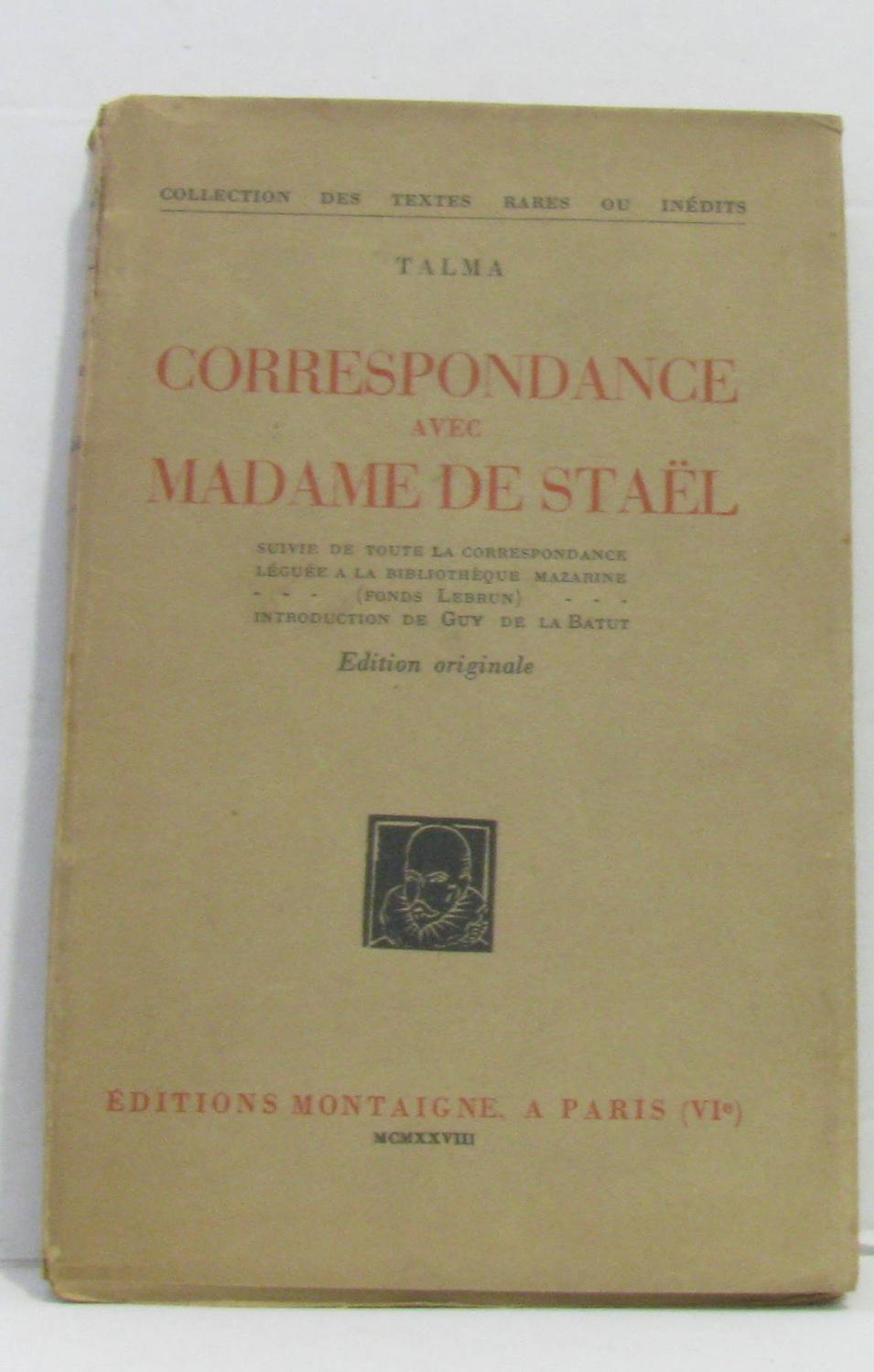 Correspondance avec madame de stael - Talma