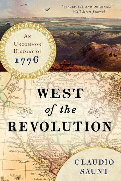 West of the Revolution (Paperback) - Claudio Saunt