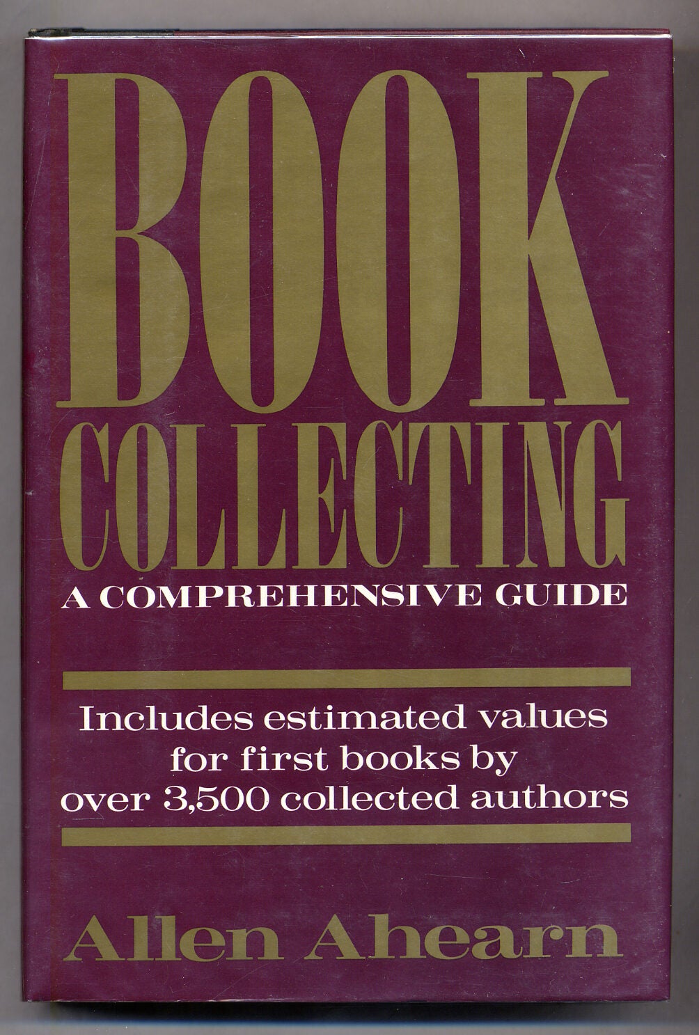 Book Collecting A Comprehensive Guide 1995 by AHEARN, Allen and ...