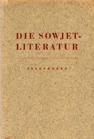 Die Sowjetliteratur - Leseproben - Böttger, Fritz Redaktion