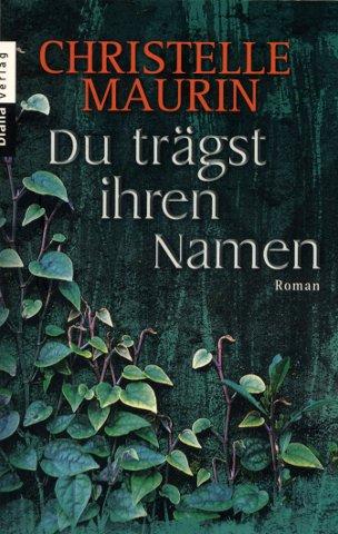 Du trägst ihren Namen - Maurin, Christelle