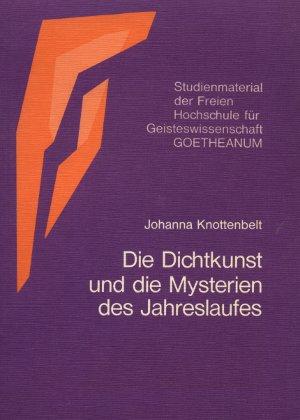 Die Dichtkunst und die Mysterien des Jahreslaufes - Johanna Knottenbelt