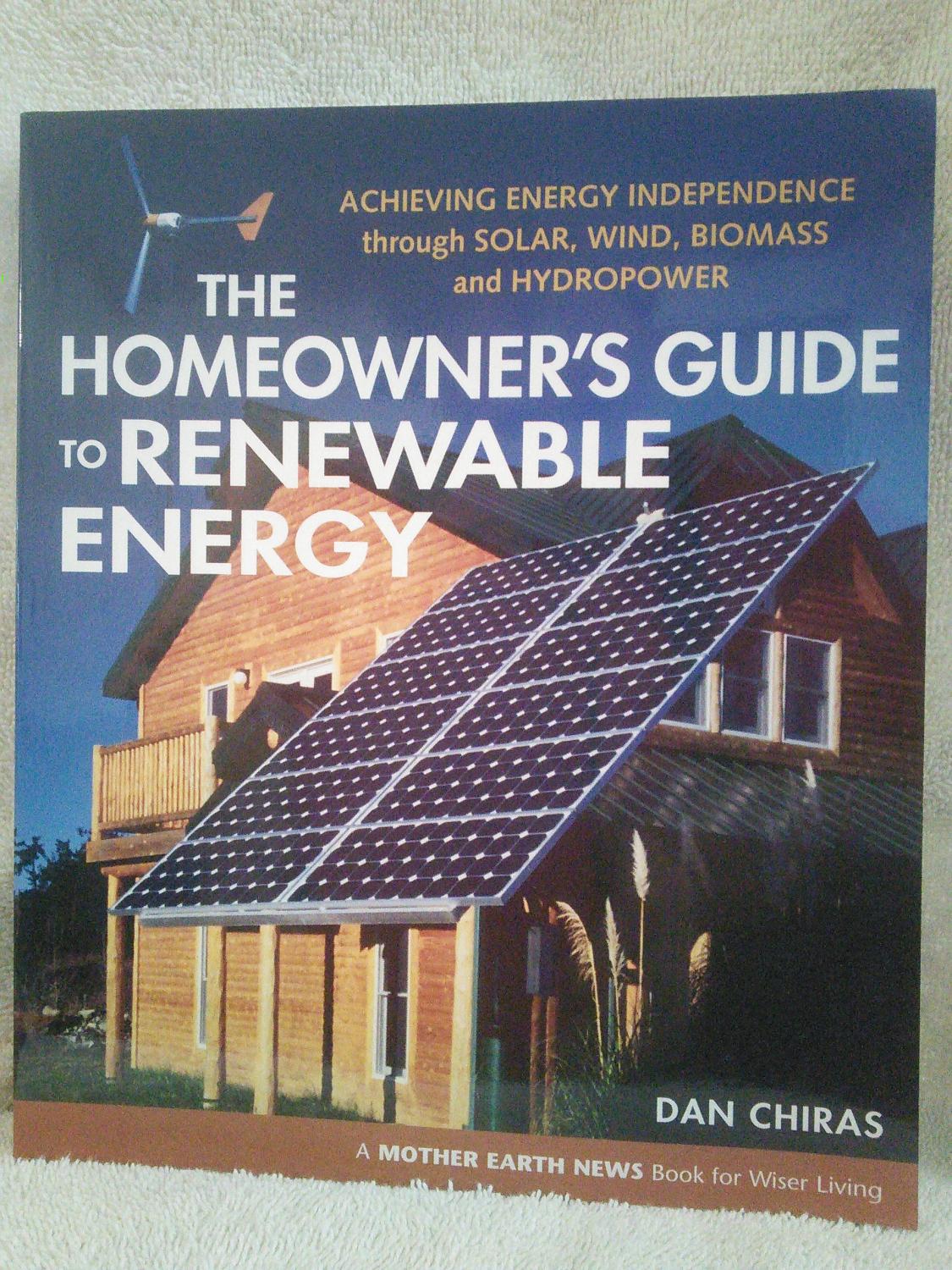 The Homeowner's Guide to Renewable Energy: Achieving Energy ...