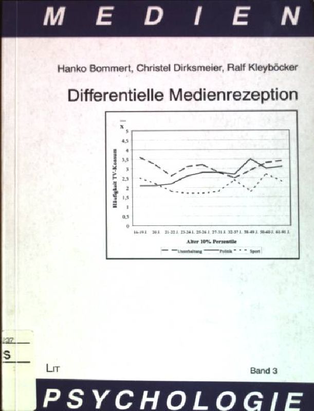 Differentielle Medienrezeption. Medienpsychologie ; Bd. 3 - Bommert, Hanko, Christel Dirksmeier und Ralf Kleyböcker