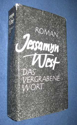 Das vergrabene Wort - West, Jessamyn