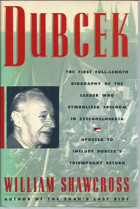 Dubcek (Revised and Updated Edition) - Shawcross, William