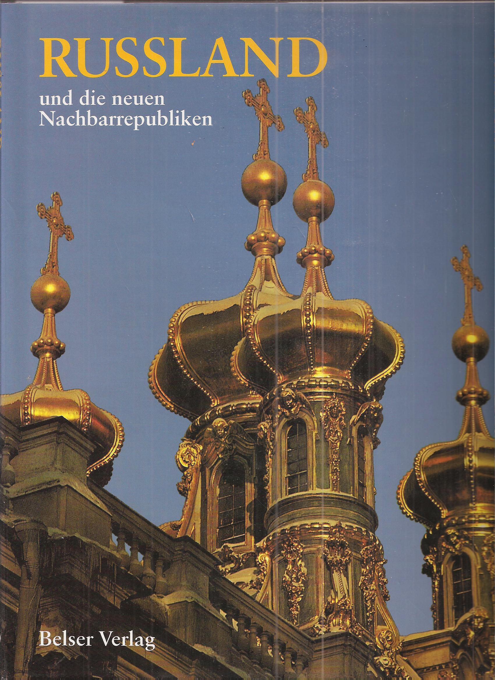 Russland und die neuen Nachbarrepubliken - Weisbrod,Regine