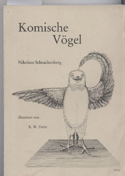 Komische Vögel.Eine Geschichte für mehr oder weniger große Kinder - Schnackenberg,Nikolaus+Robert Pettit