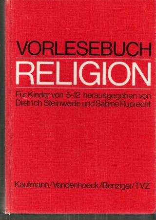 Vorlesebuch Religion - Steinwede,Dietrich+Sabine Ruprecht (Hsg.)